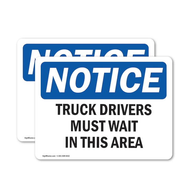 Signmission Truck Drivers Must Wait In This Area OSHA Notice Sign, Vinyl Decal, 7in W x 5in L, 2PK OS-2PACK-NS-D-57-L-16763 - main
